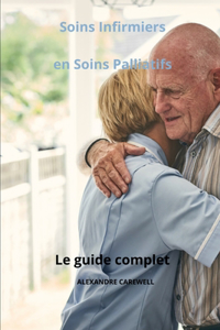 Infirmier En Soins Palliatifs - Le Guide Complet