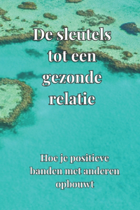 De sleutels tot een gezonde relatie