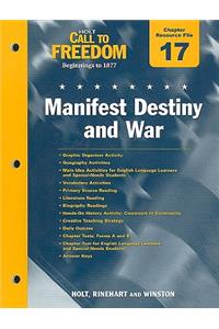 Holt Call to Freedom Chapter 17 Resource File: Manifest Destiny and War: With Answer Key