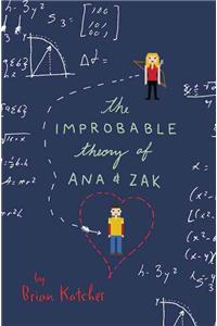 The Improbable Theory Of Ana And Zak