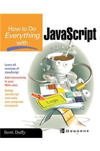 How to Do Everything with JavaScript