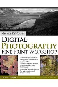 George Dewolfe's Digital Photography Fine Print Workshop