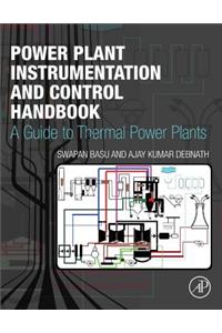 Power Plant Instrumentation and Control Handbook: A Guide to Thermal Power Plants