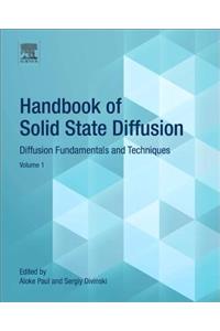Handbook of Solid State Diffusion: Volume 1: Diffusion Fundamentals and Techniques