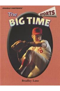 The The Big Time Big Time