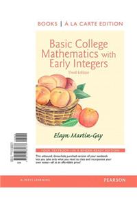 Basic College Mathematics with Early Integers, Books a la Carte Edition