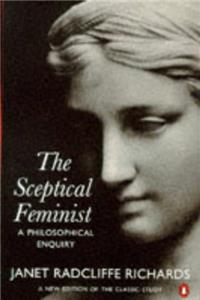 The Sceptical Feminist: A Philosophical Enquiry (Penguin Women's Studies)