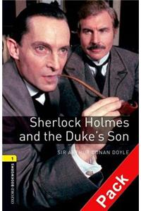 Oxford Bookworms Library: Level 1:: Sherlock Holmes and the Duke's Son audio CD pack