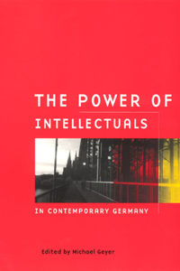 Power of Intellectuals in Contemporary Germany