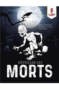 Réveiller les Morts