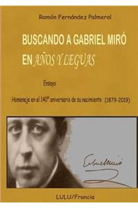 Buscando a Gabriel Miró En Años Y Leguas