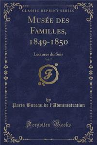 Musée Des Familles, 1849-1850, Vol. 7