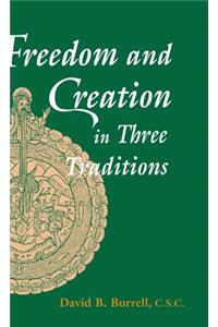 Freedom and Creation in Three Traditions