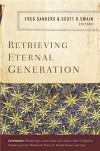 Retrieving Eternal Generation