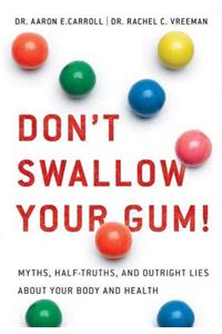 Don't Swallow Your Gum!