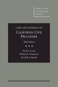 Cases and Materials on California Civil Procedure