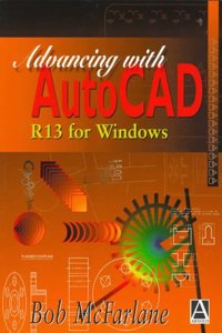 Advancing with AutoCAD R13 for Windows
