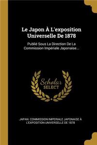 Le Japon À L'exposition Universelle De 1878