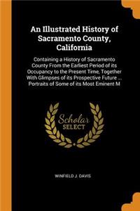 An Illustrated History of Sacramento County, California
