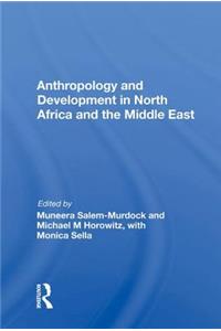 Anthropology and Development in North Africa and the Middle East