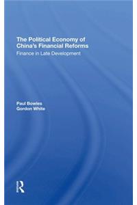 The Political Economy of China's Financial Reforms