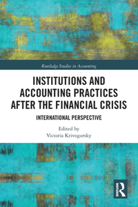 Institutions and Accounting Practices after the Financial Crisis