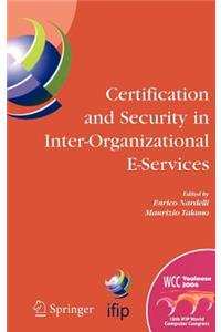 Certification and Security in Inter-Organizational E-Services