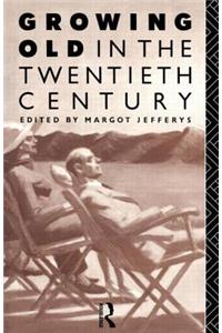 Growing Old in the Twentieth Century