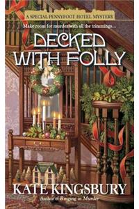 Decked with Folly