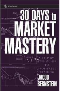 30 Days to Market Mastery