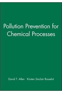 Pollution Prevention for Chemical Processes