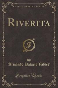 Riverita (Classic Reprint)