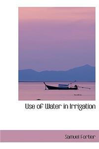 Use of Water in Irrigation