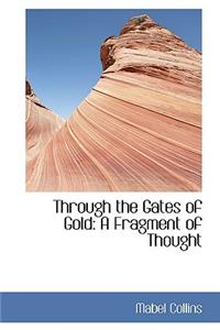Through the Gates of Gold
