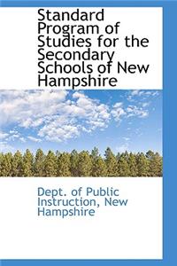 Standard Program of Studies for the Secondary Schools of New Hampshire