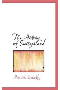 The History of Switzerland