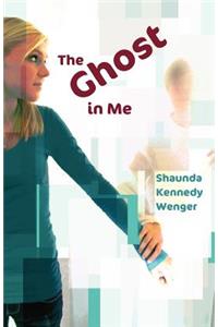 The Ghost in Me