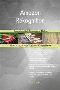 Amazon Rekognition Complete Self-Assessment Guide