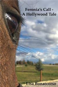 Feronia's Call - A Hollywood Tale