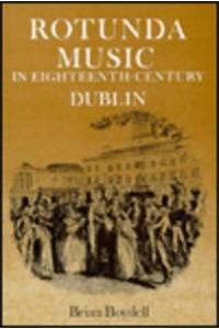 Rotunda Music in 18th Century Dublin