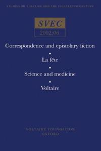 Correspondence and Epistolary Fiction; La Fête; Science and Medicine; Voltaire