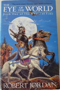 The Eye Of The World: Book 1 of the Wheel of Time