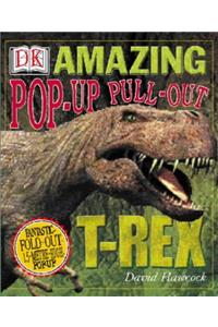 Amazing Pop-Up Pull-Out T-Rex