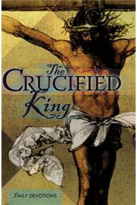 The Crucified King