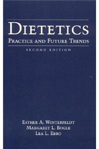 Dietetics: Practice and Future Trends