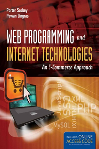 Web Programming And Internet Technologies: An E-Commerce Approach