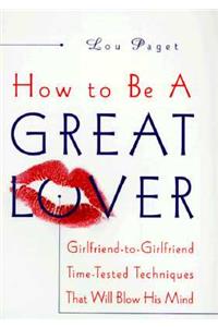 How to Be a Great Lover