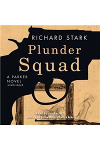 Plunder Squad Lib/E