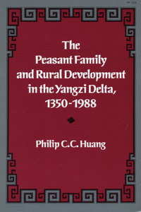 Peasant Family and Rural Development in the Yangzi Delta, 1350-1988