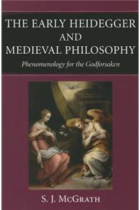 The Early Heidegger and Medieval Philosophy